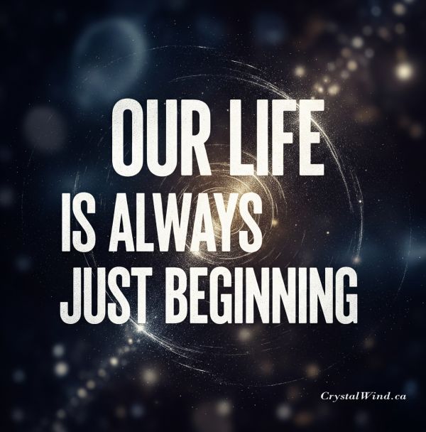 Each Moment Is a New Beginning Each Moment Is a New Beginning