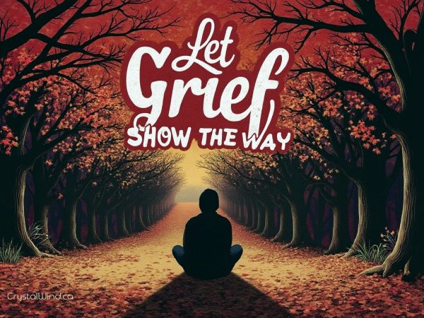 Let Grief Show the Way