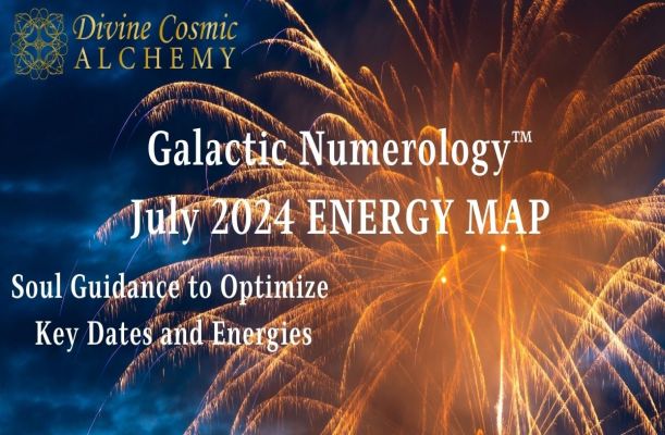Galactic Numerology Energy Map For July 2024