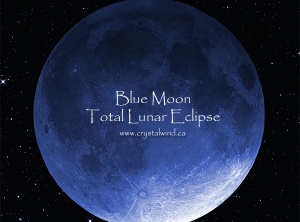 First Blue Moon And Total Lunar Eclipse in 150 Years!