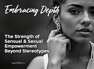 Ignite Your Sensual Strength Beyond Stereotypes